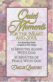 Cover of: Quiet Moments for the Heart and Soul