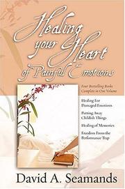Cover of: Healing Your Heart of Painful Emotions | David Seamands