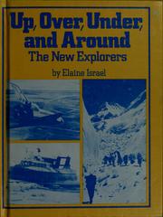 Cover of: Up, over, under, and around: the new explorers