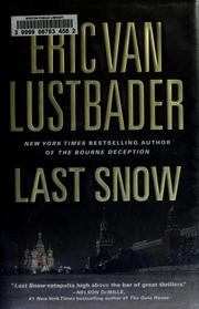 Cover of: Last snow by Eric Van Lustbader