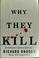 Cover of: Why they kill