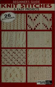 Cover of: Beginner's Guide Knit Stitches & Easy Projects