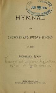 Cover of: Hymnal for churches and Sunday-schools of the Augustana Synod by Evangelical Lutheran Augustana Synod of North America, Evangelical Lutheran Augustana Synod of North America