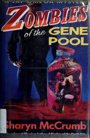 Cover of: Zombies of the gene pool by Sharyn McCrumb