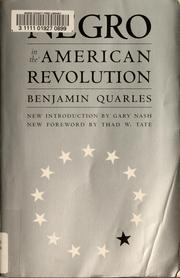 Cover of: The Negro in the American revolution by Benjamin Quarles ; with a new foreword by Thad. W. Tate and an new introd. by Gary B. Nash