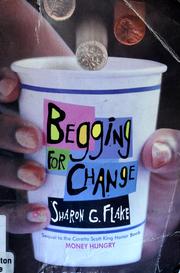 Begging for change by Sharon G. Flake