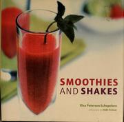 Smoothies and shakes by Elsa Petersen-Schepelern