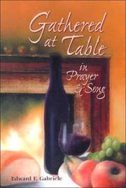 Cover of: Gathered at table in prayer and song