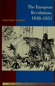 Cover of: The European revolutions, 1848-1851 by Jonathan Sperber