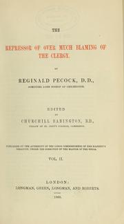Cover of: The repressor of over much blaming of the clergy by Reginald Pecock