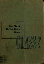Cover of: How much do you know about glass?