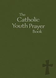 Cover of: The Catholic Youth Prayer Book