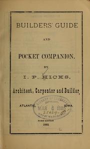 Builders' guide and pocket companion by I. P. Hicks