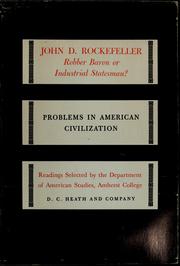 Cover of: John D. Rockefeller, robber baron or industrial statesman? by Earl Latham