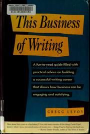 Cover of: This business of writing by Gregg Levoy
