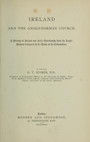 Cover of: Ireland and the Anglo-Norman Church: a history of Ireland and Irish Christianity from the Anglo-Norman Conquest to the dawn of the Reformation