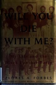Cover of: Will you die with me? by Flores Alexander Forbes