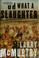Cover of: Oh what a slaughter