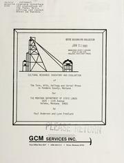 Cover of: Cultural resource inventory and evaluation of the Torn, Witt, Kellogg and Oertel Mines in Pondera County, Montana for the Montana Department of State Lands by Paul Anderson