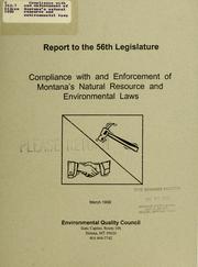 Cover of: Compliance with and enforcement of Montana's natural resource and environmental laws: report to the 56th Legislature