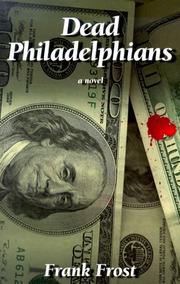 Cover of: Dead Philadelphians by Frank J. Frost