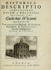Cover of: Historica descriptio complectens vitam, ac res gestas beatissimi viri Gulielmi Wicami ...