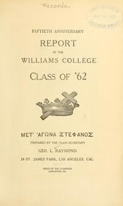 Cover of: Fiftieth anniversary report of the Williams College class of '62 by George Lansing Raymond