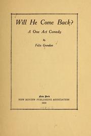 Cover of: Will he come back? | Felix Grendon