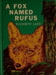 Cover of: A fox named Rufus by Elizabeth Crosgrove Ladd