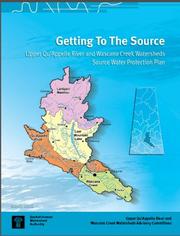 Cover of: Getting to the source: Upper Qu'Appelle River and Wascana Creek Watersheds source water protection plan