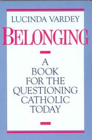 Cover of: Belonging: A Book for the Questioning Catholic Today
