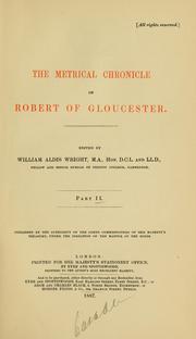 The metrical chronicle of Robert of Gloucester by Robert of Gloucester