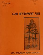 Cover of: Land development plan, Lake Waccamaw, North Carolina by North Carolina. Division of Community Planning