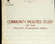 Community facilities study of the tri-city planning area by North Carolina. Division of Community Planning