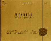 Community facilities plan, public improvements program, Wendell, North Carolina by Wendell Planning Board (N.C.)