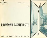 Cover of: Downtown Elizabeth City, preliminary design plan by North Carolina. Division of Community Planning