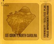 Lee County, North Carolina, community facilities plan, public improvements program by North Carolina. Division of Community Planning