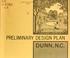 Cover of: Preliminary design plan, Dunn, N.C.