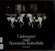 Cover of: Lipizzaner und die Spanische Reitschule by Wolfgang Rēuter