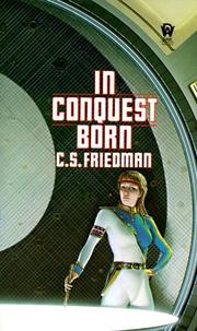 Cover of: In Conquest Born by C. S. Friedman
