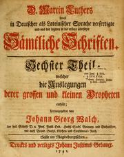 Cover of: D. Martin Luthers sowol in deutscher als lateinischer Sprache ver-fertige und aus der letztern in die erstere ubersetzte sämtliche Schriften ... by Martin Luther