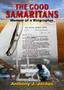 Cover of: The good samaritans: memoir of a biographer