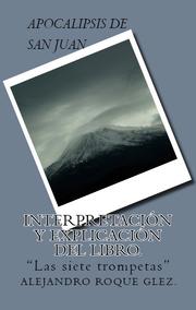 Cover of: Apocalipsis de San Juan. Interpretacion y Explicacion del libro.