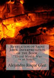 Cover of: Revelation of Saint John. Interpretation of the Book.