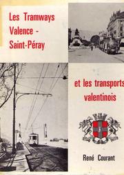 Cover of: Les Tramways électriques Valence-Saint-Peray et les transports valentinois ...