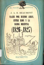 Cover of: Viajes por Buenos Aires: Entre Rios y la Banda Oriental, 1826-1827.