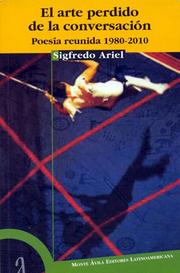 Cover of: El arte perdido de la conversación: Poesia reunida 1980-2010