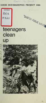Cover of: Good housekeeping project 1966, teenagers clean up