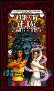 A Tapestry of Lions (Cheysuli) by Jennifer Roberson