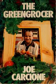 Cover of: The greengrocer; the consumer's guide to fruits and vegetables